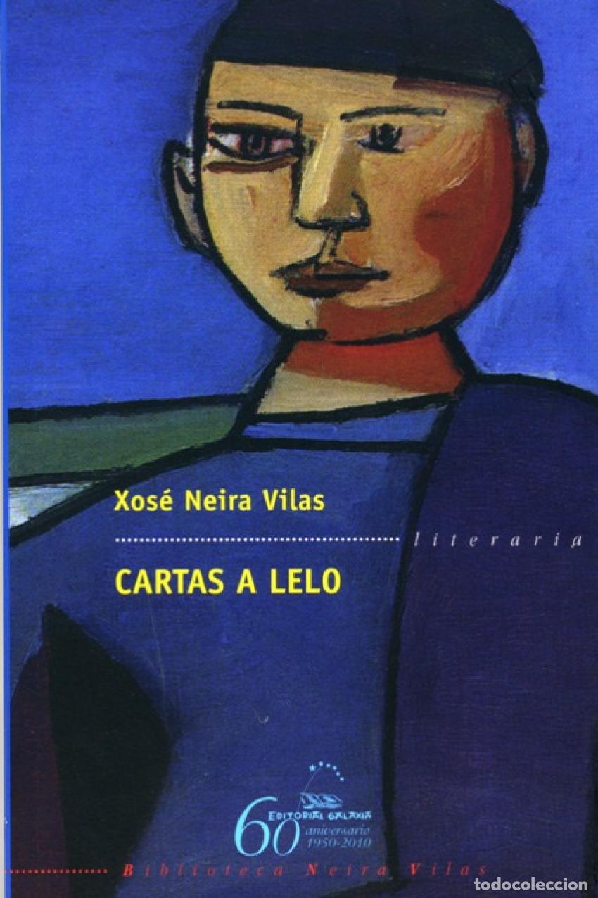 Libros: CARTAS A LELO - Neira Vilas, Xos&eacute;