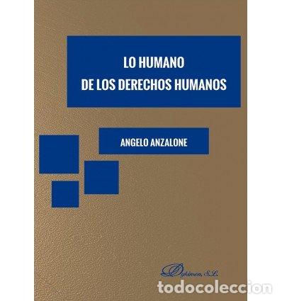 books: LO HUMANO DE LOS DERECHOS HUMANOS - ANZALONE, ANGELO