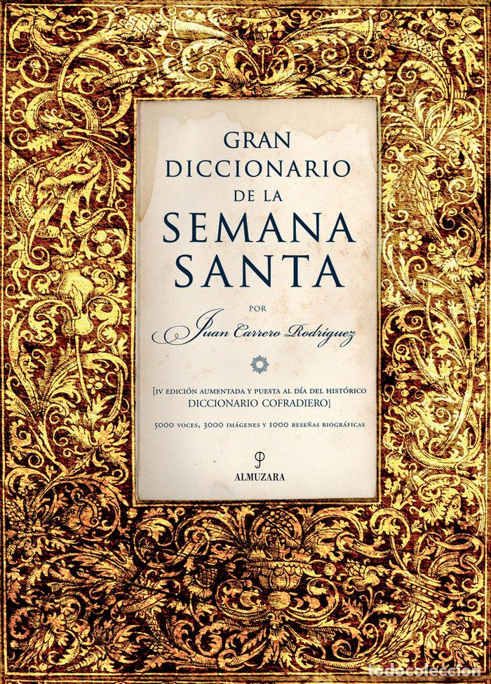 Libros: GRAN DICCIONARIO DE LA SEMANA SANTA - CARRERO, J.
