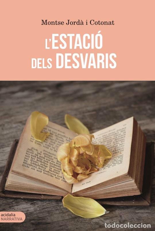Libros: L'ESTACIO DELS DESVARIS - JORD&middot; I COTONAT, MONTSE