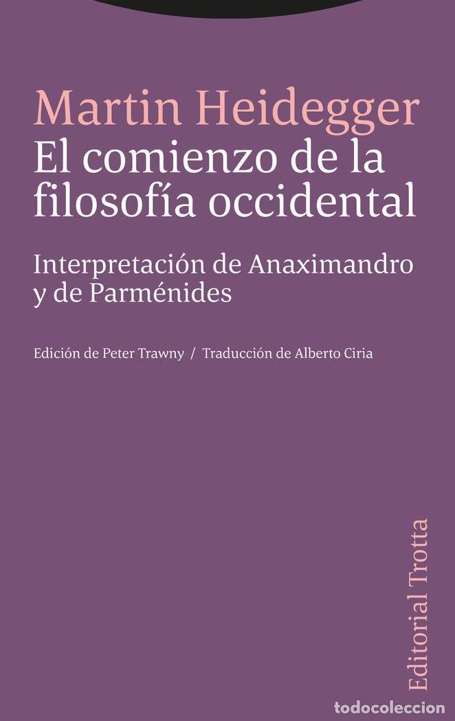 Libros: EL COMIENZO DE LA FILOSOFIA OCCIDENTAL - HEIDEGGER, MARTIN