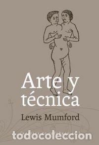 Libros: ARTE Y TECNICA - MUMFORD, LEWIS