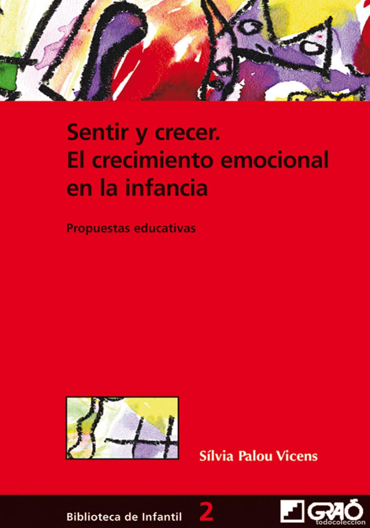 Libros: SENTIR Y CRECER. EL CRECIMIENTO EMOCIONAL EN LA INFANCIA - Palou, Silvia
