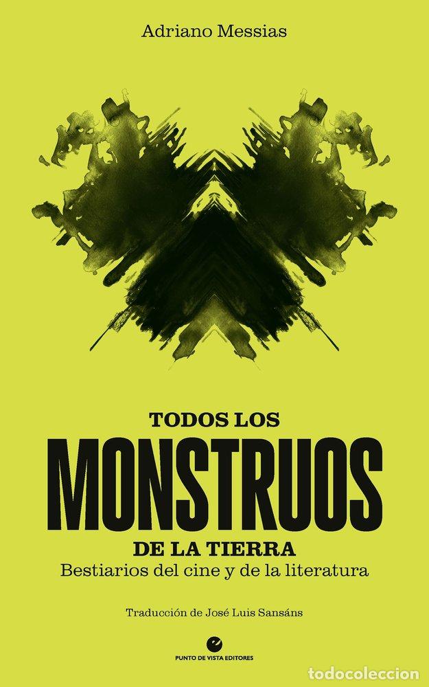 Libri: TODOS LOS MONSTRUOS DE LA TIERRA - MESSIAS, ADRIANO