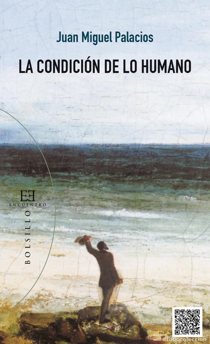 B&uuml;cher: LA CONDICION DE LO HUMANO - Palacios, Juan Miguel