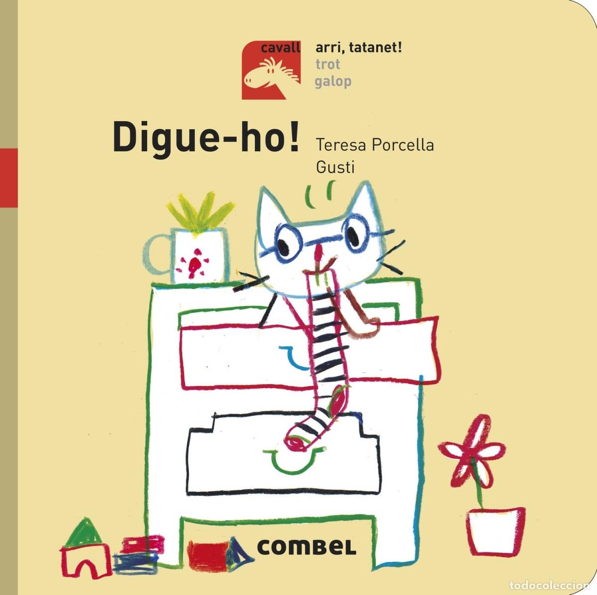 Libros: DIGUE-HO! - Porcella, Teresa