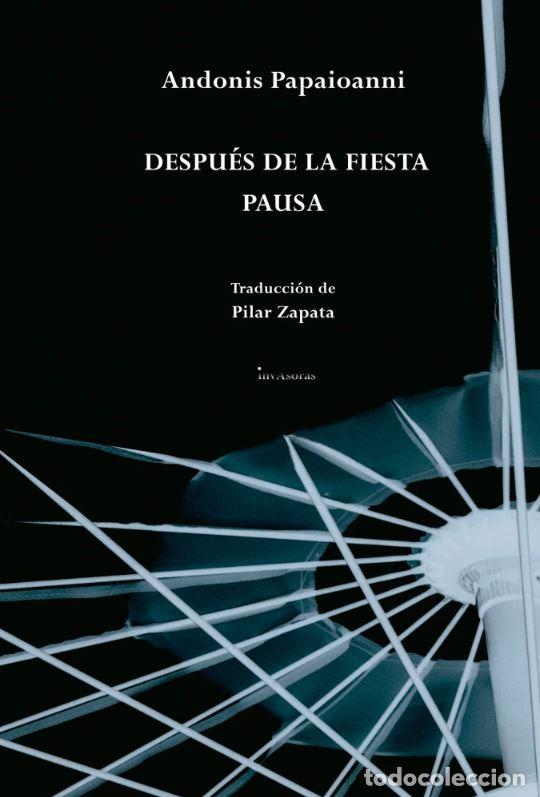 Libri: DESPU&Eacute;S DE LA FIESTA / PAUSA - Papaioanni, Andonis