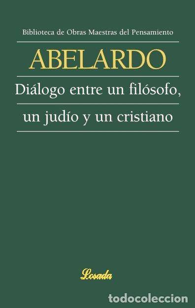 Libri: DIALOGO ENTRE UN FILOSOFO, UN JUDIO Y UN - ABELARDO, PEDRO