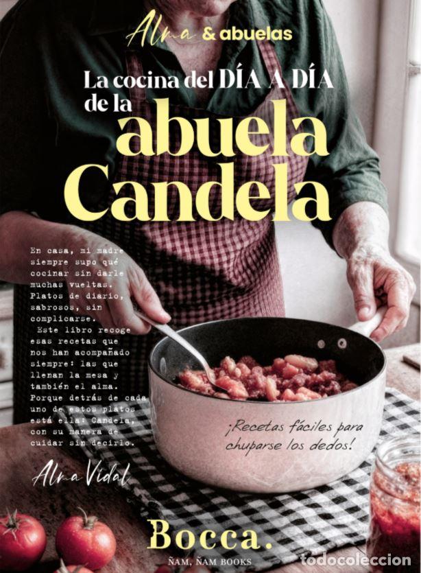 Libros: LA COCINA DEL DIA A DIA DE LA ABUELA CANDELA - Vidal, Alma