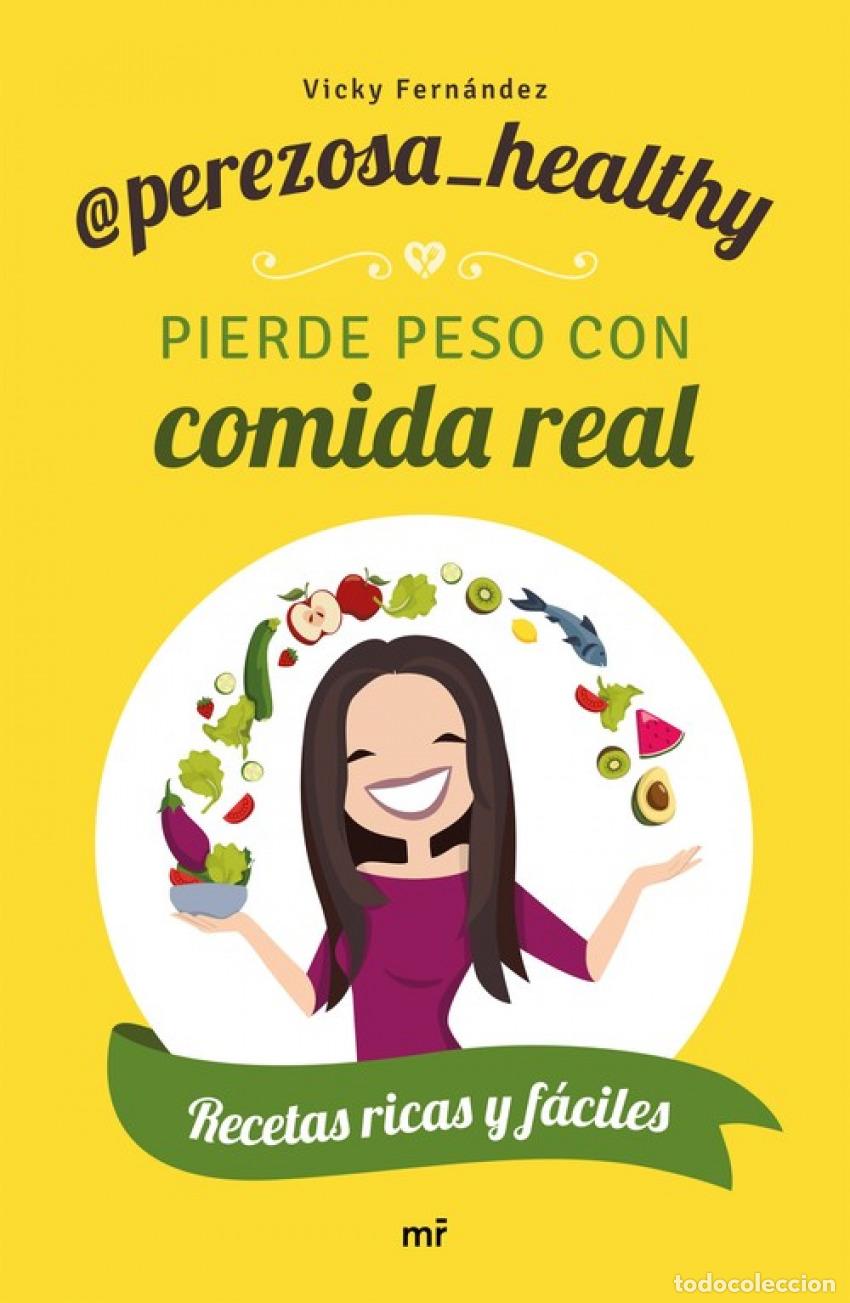 Libros: PIERDE PESO CON COMIDA REAL - Healthy, Perezosa