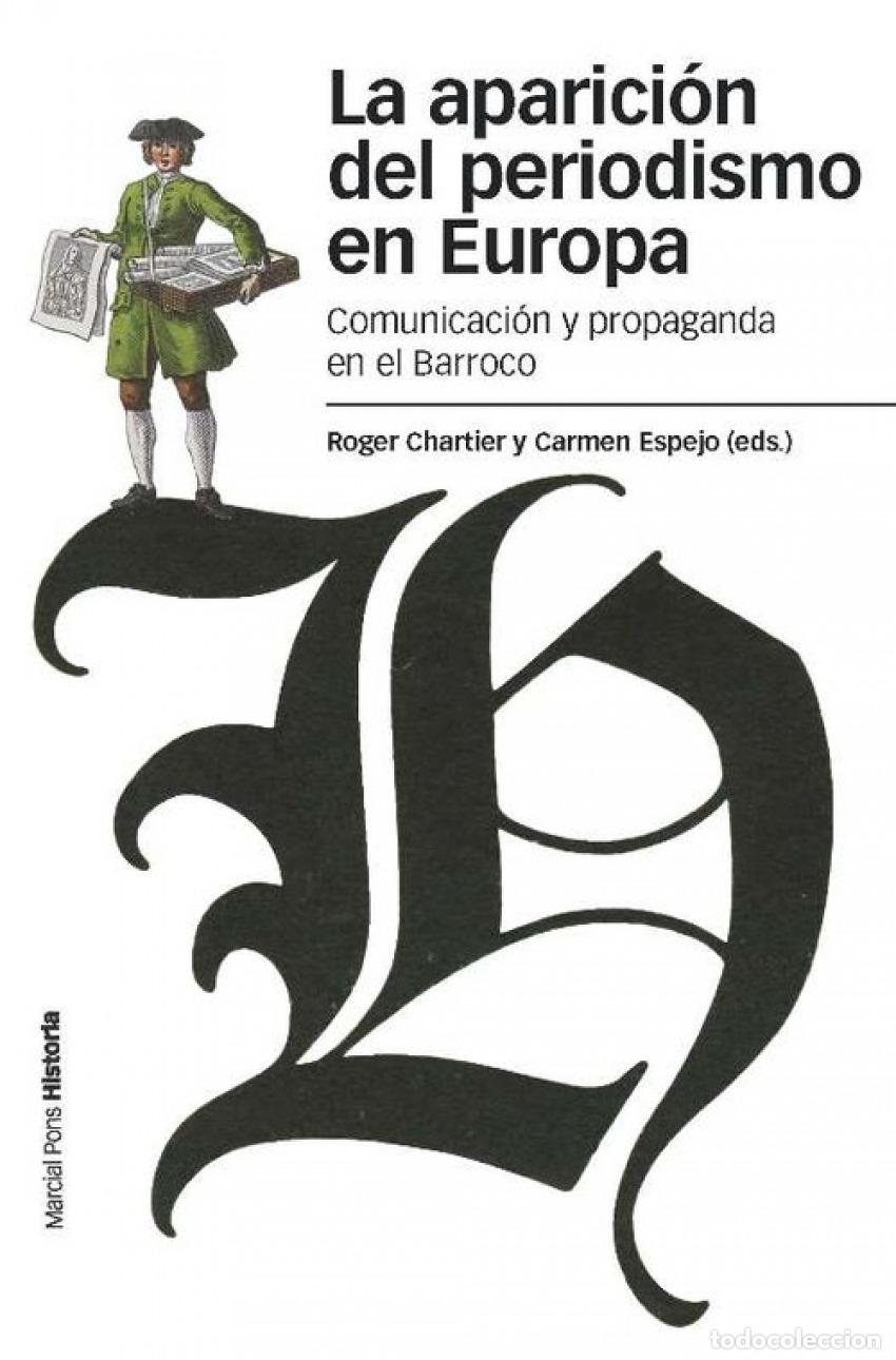 Libri: LA APARICION DEL PERIODISMO EN EUROPA - Chartier, Roger