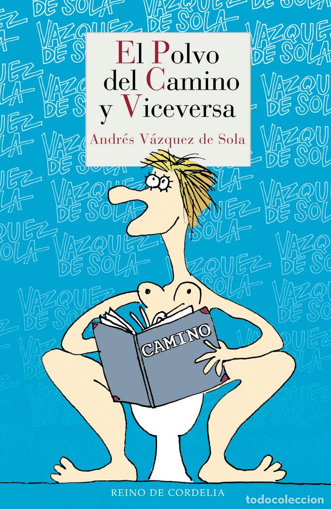 Libros: POLVO DEL CAMINO Y VICEVERSA,EL - VAZQUEZ DE SOLA, ANDRES