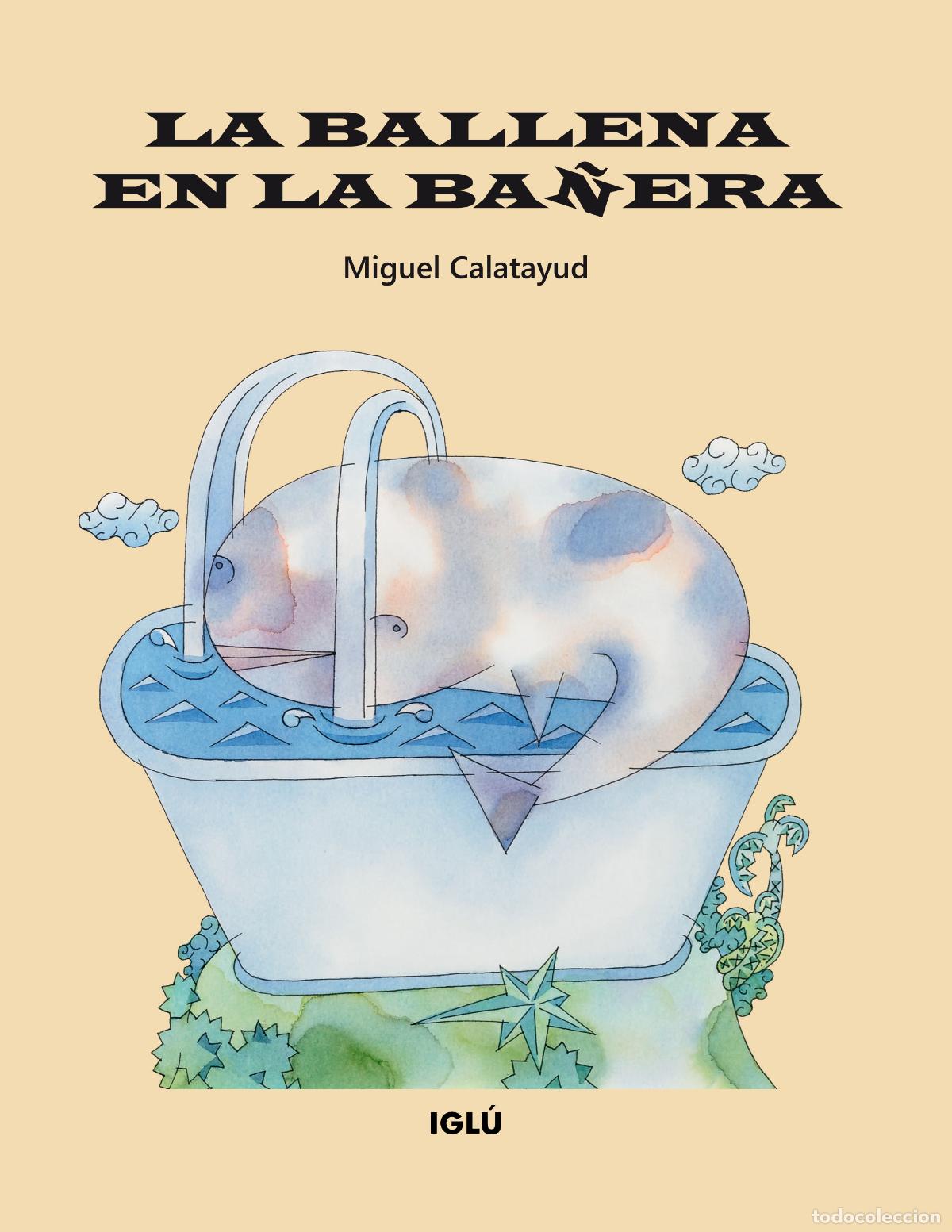 Libros: LA BALLENA EN LA BA&Ntilde;ERA - Calatayud Cerd&aacute;n, Miguel