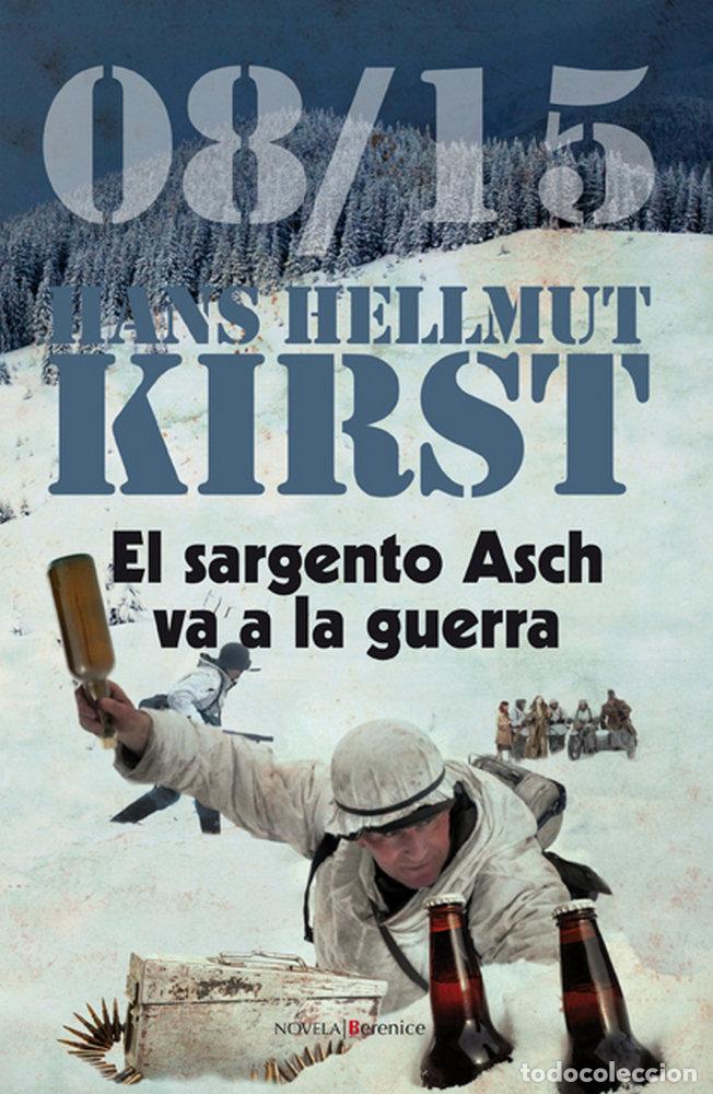 Libros: SARGENTO ASCH VA A LA GUERRA,EL - KIRST, HANS HELLMUT
