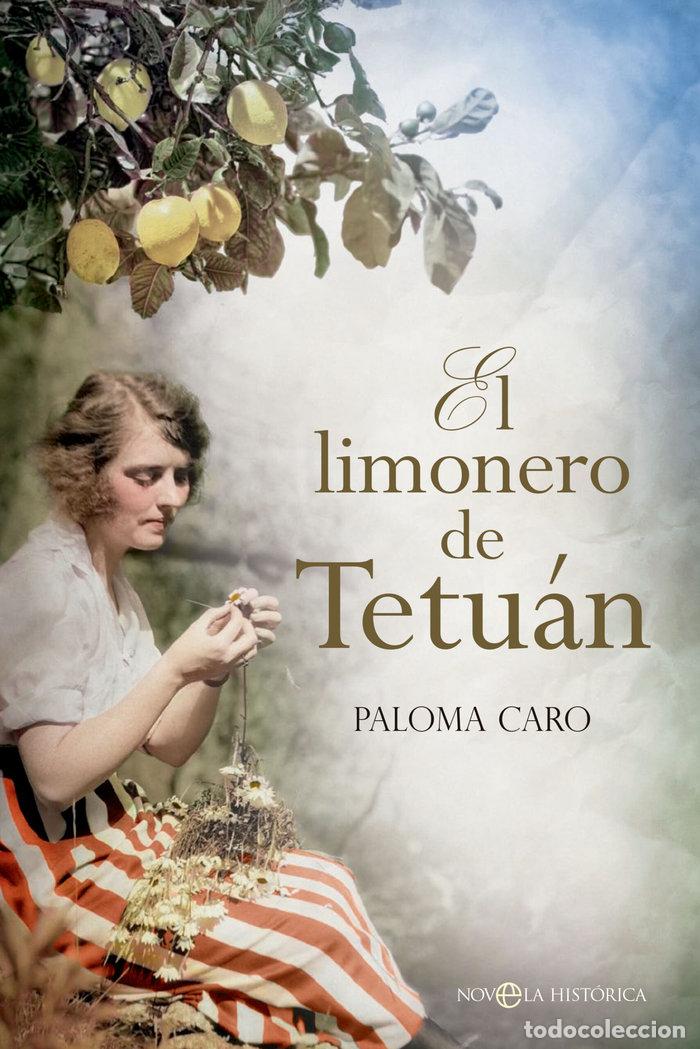 Libros: EL LIMONERO DE TETUAN - CARO, PALOMA