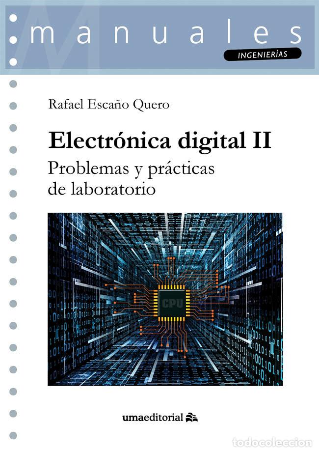 Libros: ELECTRONICA DIGITAL II - ESCA&Ntilde;O QUERO, RAFAEL