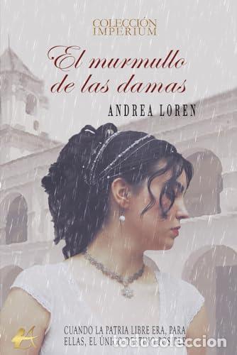 B&uuml;cher: EL MURMULLO DE LAS DAMAS - Loren, Andrea