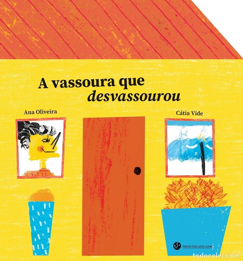books: A VASSOURA QUE DESVASSOUROU - Oliveira, Ana