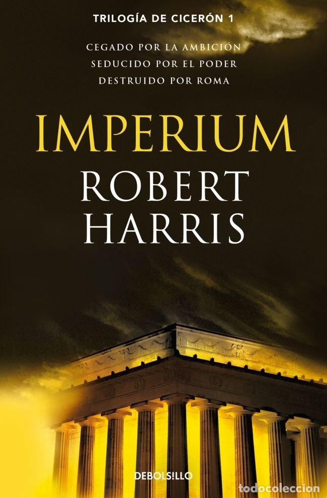 books: TRILOGIA DE CICERON 1 IMPERIUM - HARRIS, ROBERT