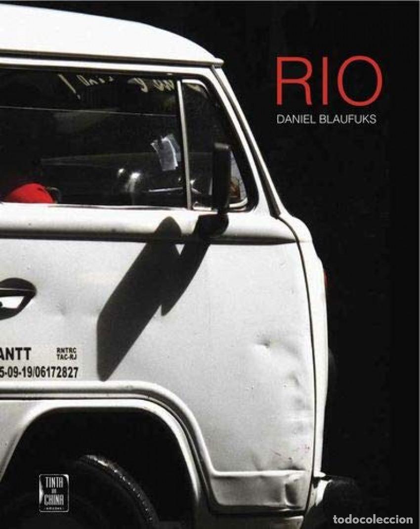 Libros: HOJE &Eacute; SEMPRE ONTEM - UM RIO DE JANEIRO - Blaufuks, Daniel