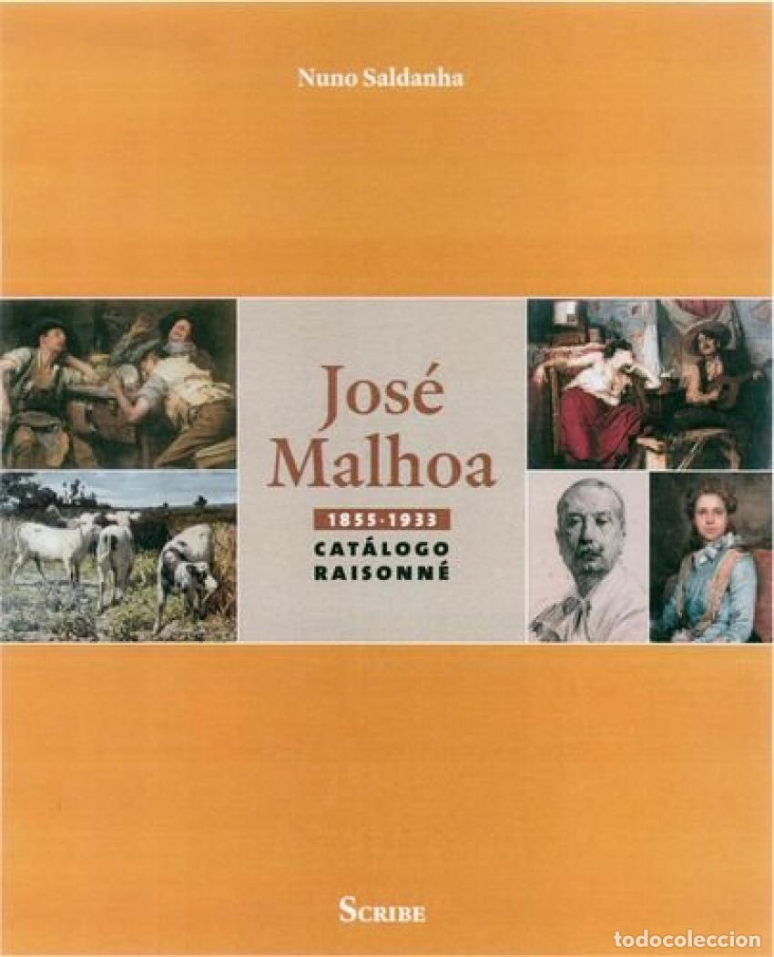 Libros: JOS&Eacute; MALHOA (1855-1933). CAT&Aacute;LOGO RAISONN&Eacute; - Nuno Saldanha