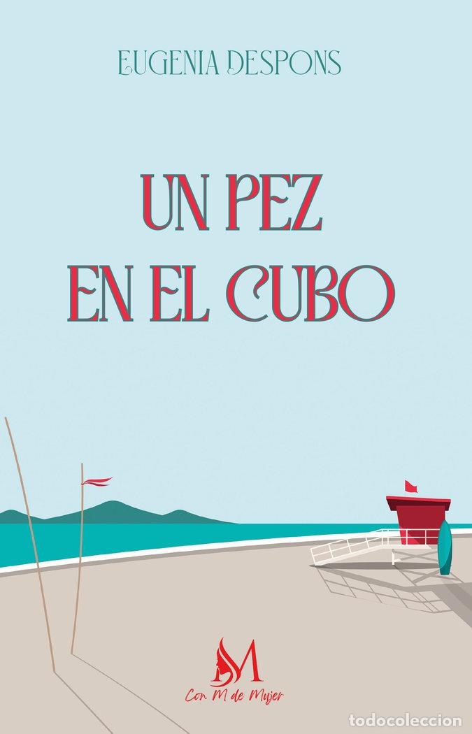 Libros: UN PEZ EN EL CUBO - DESPONS, EUGENIA