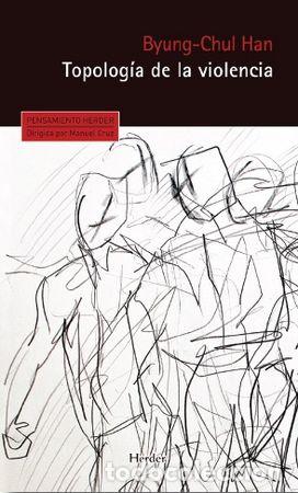 Libros: TOPOLOGIA DE LA VIOLENCIA - HAN, BYUNG CHUL