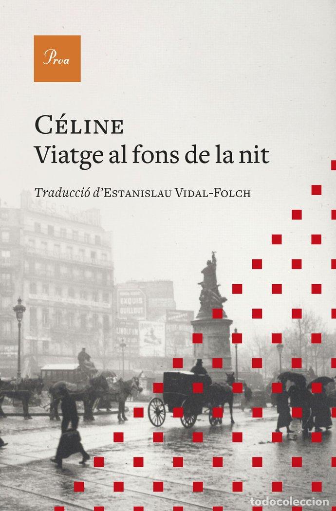 Livros: VIATGE AL FONS DE LA NIT - LOUIS FERDINAND CELINE