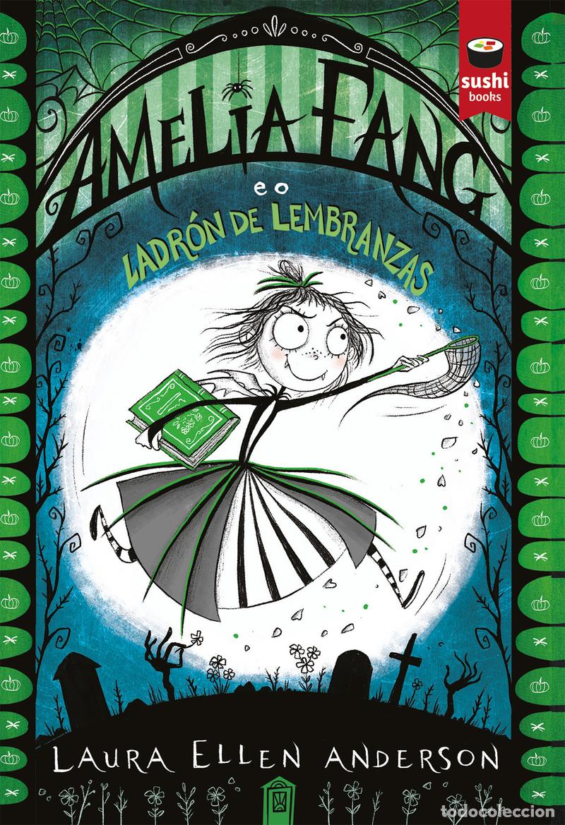 Libros: AMELIA FANG E O LADR&Oacute;N DE LEMBRANZAS - Anderson, Laura Ellen