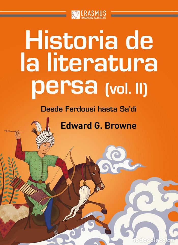 Libros: HISTORIA DE LA LITERATURA PERSA VOLUMEN II - GRANVILLE BROWNE, EDWARD