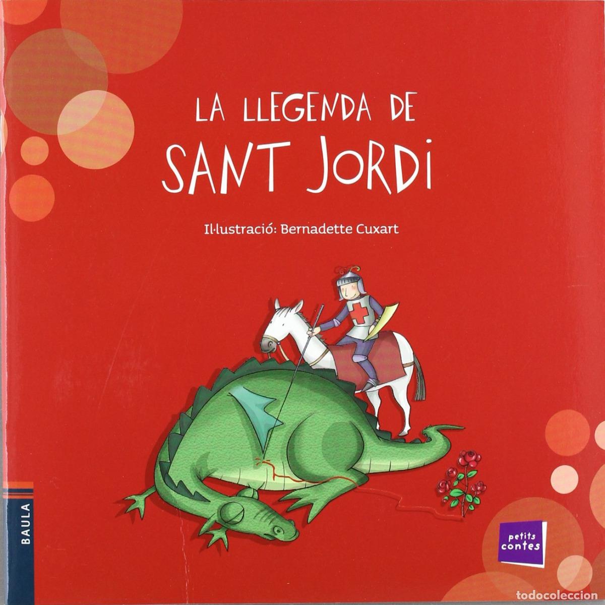 books: LA LLEGENDA DE SANT JORDI - Cuxart, Bernadette (Il&middot;lust)