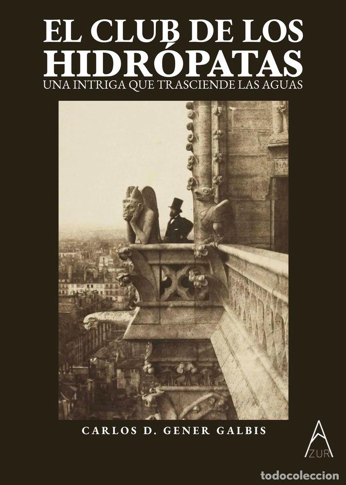 Libros: EL CLUB DE LOS HIDROPATAS - GENER GALBIS, CARLOS D