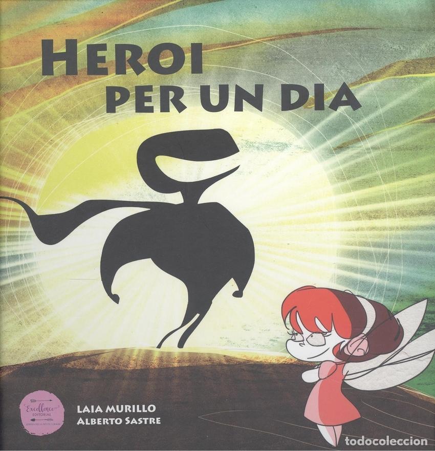 Libros: HEROI PER UN DIA - Murillo L&oacute;pez, Laia