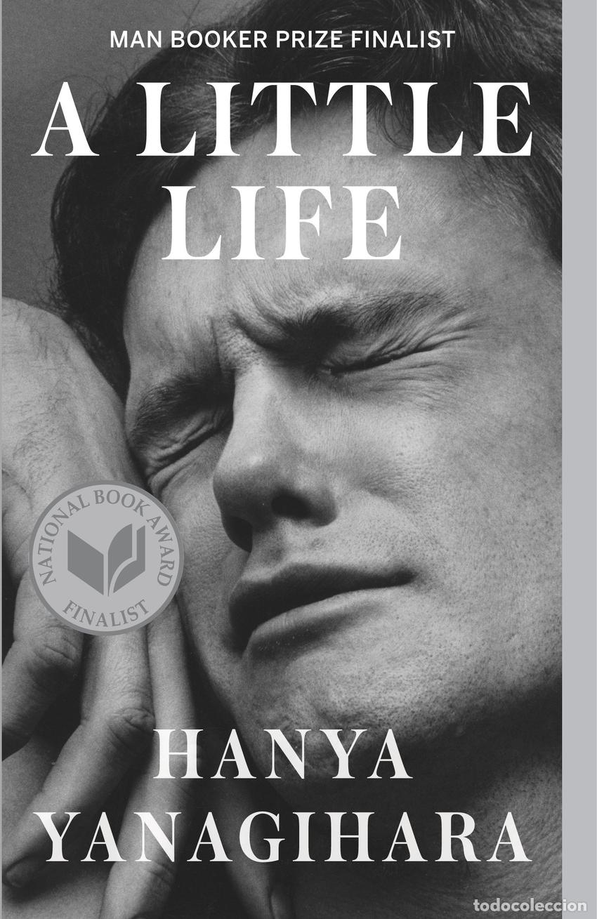 Libros: A LITTLE LIFE - YANAGIHARA, HANYA