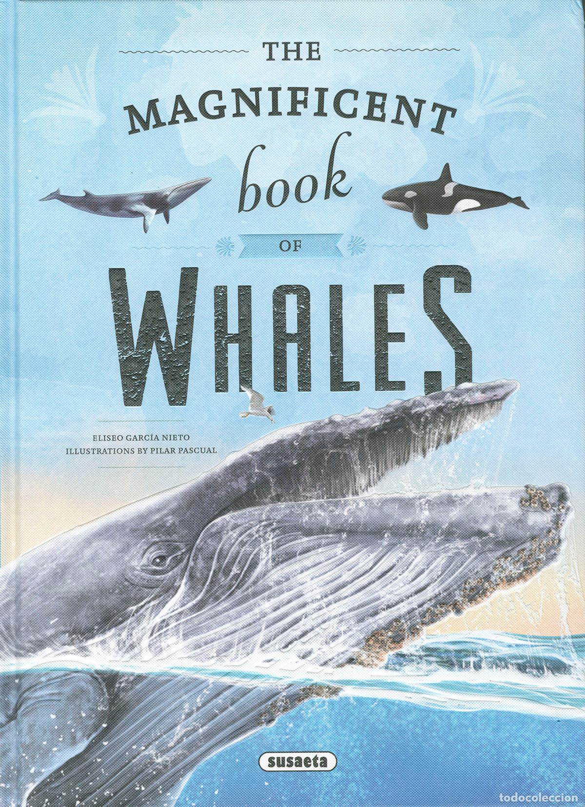 books: THE MAGNIFICENT BOOK OF WHALES - Garc&iacute;a Nieto, Eliseo