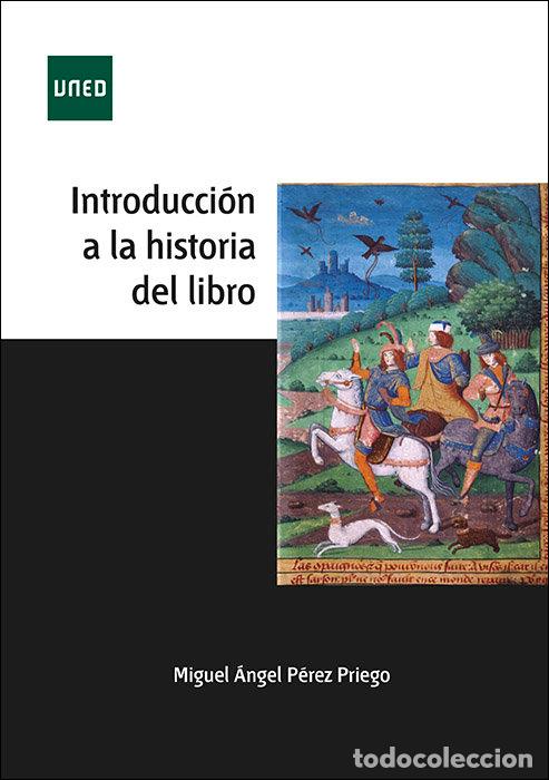 books: INTRODUCCION A LA HISTORIA DEL LIBRO - PEREZ PRIEGO, MIGUEL ANGEL