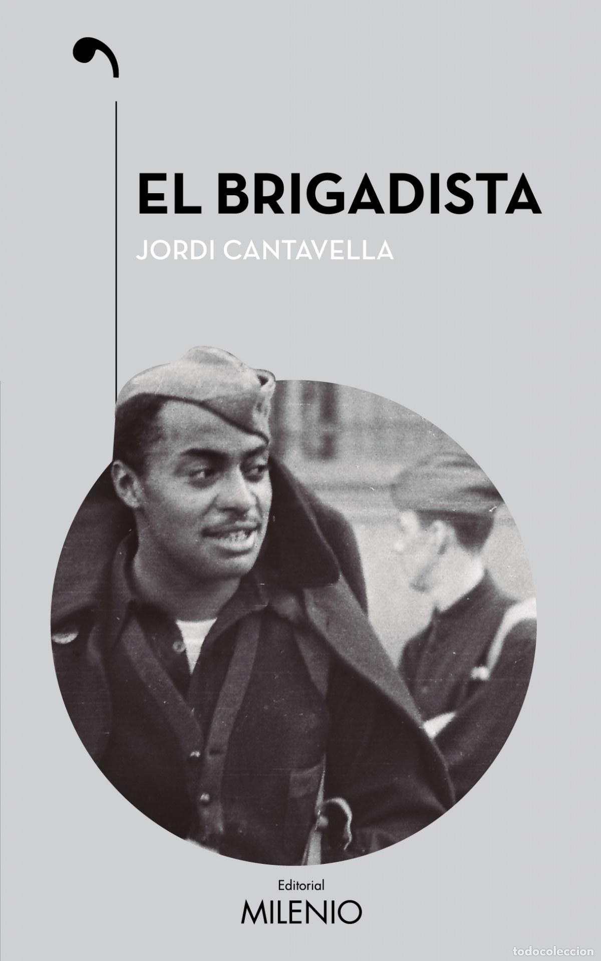 books: EL BRIGADISTA - Cantavella Cuso, Jordi