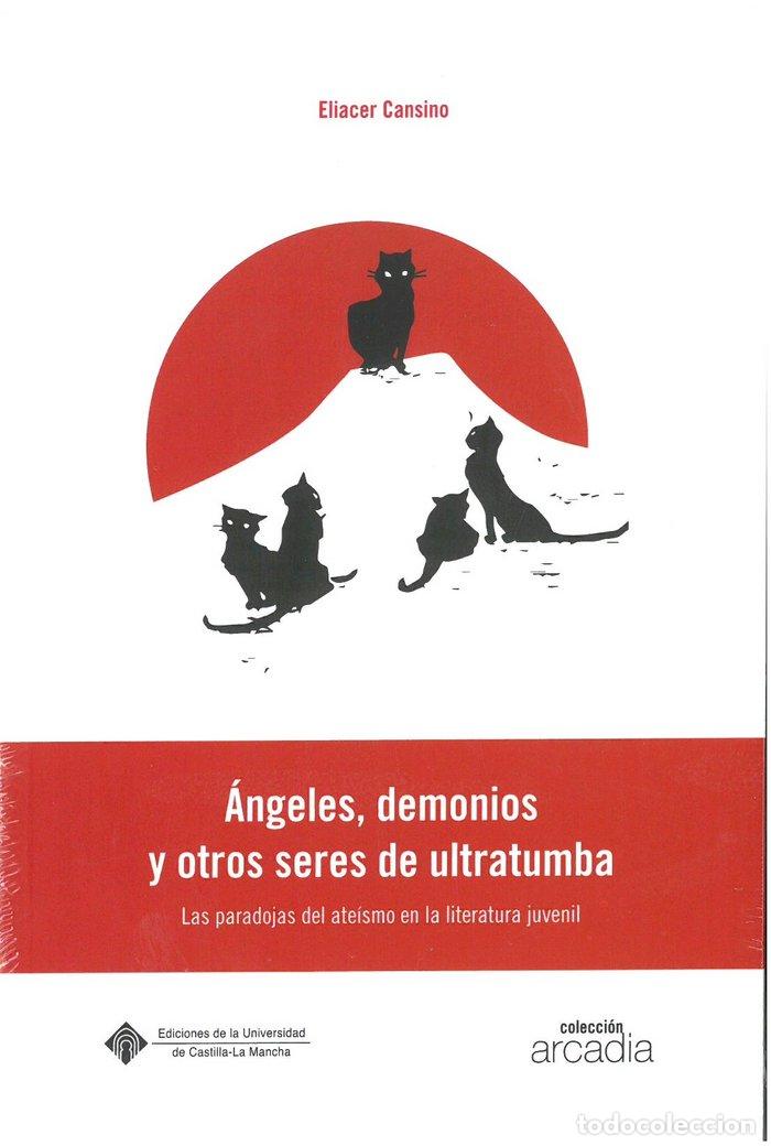 Libri: ANGELES DEMONIOS Y OTROS SERES DE ULTRATUMBA LAS PARADOJAS - ELIACER CANSINO, MACIAS
