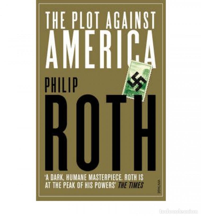 Livros: THE PLOT AGAINST AMERICA - Roth, Philip