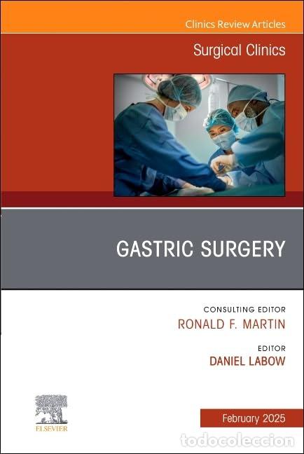 Libros: GASTRIC SURGERY, AN ISSUE OF SURGICAL CLINICS - Labow