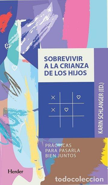 Livres: SOBREVIVIR A LA CRIANZA DE LOS HIJOS - SCHLANGER, KARIN
