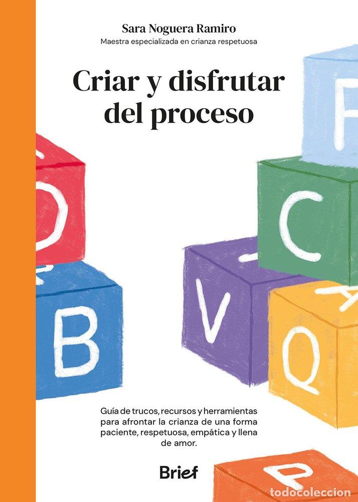 B&uuml;cher: CRIAR Y DISFRUTAR DEL PROCESO - NOGUERA, SARA