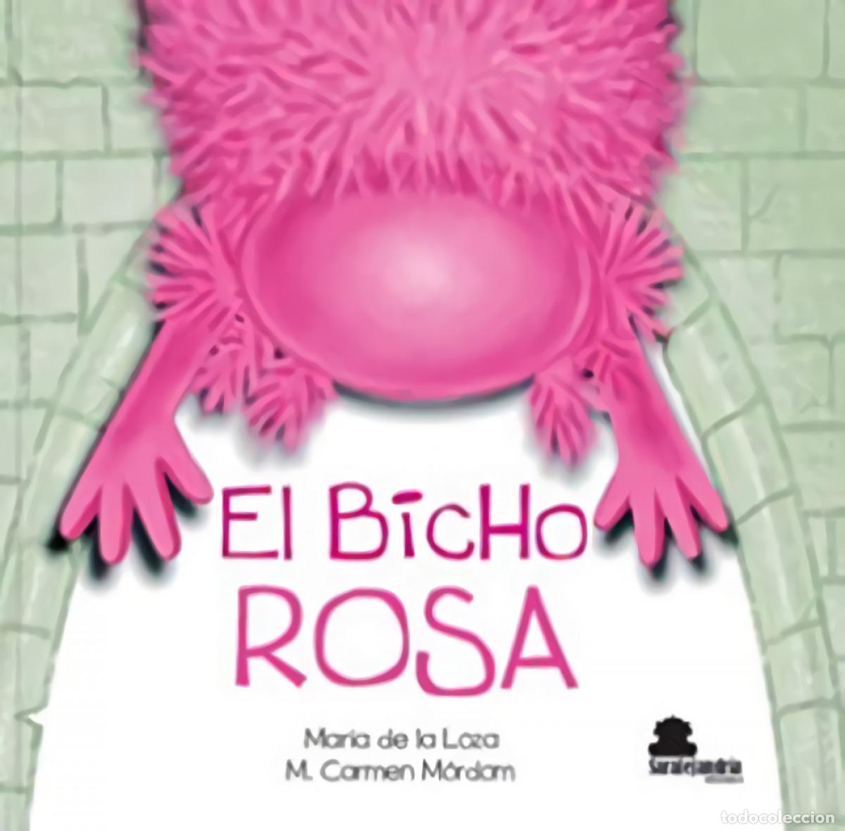 books: EL BICHO ROSA - MARIA DE LA LOZA