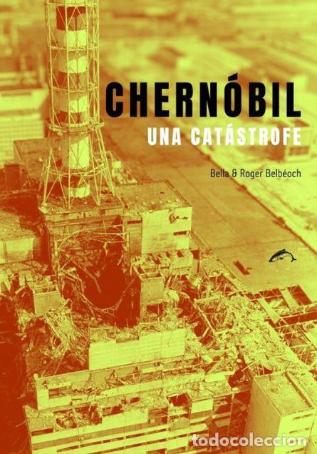 Livros: CHERNOBIL, UNA CATASTROFE - Belbeoch, Roger