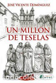 B&uuml;cher: UN MILLON DE TESELAS - JOSE VICENTE DOMINGUEZ