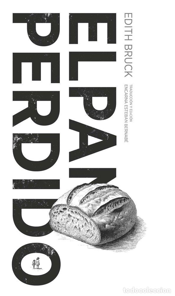 Libri: EL PAN PERDIDO - BRUCK, EDITH