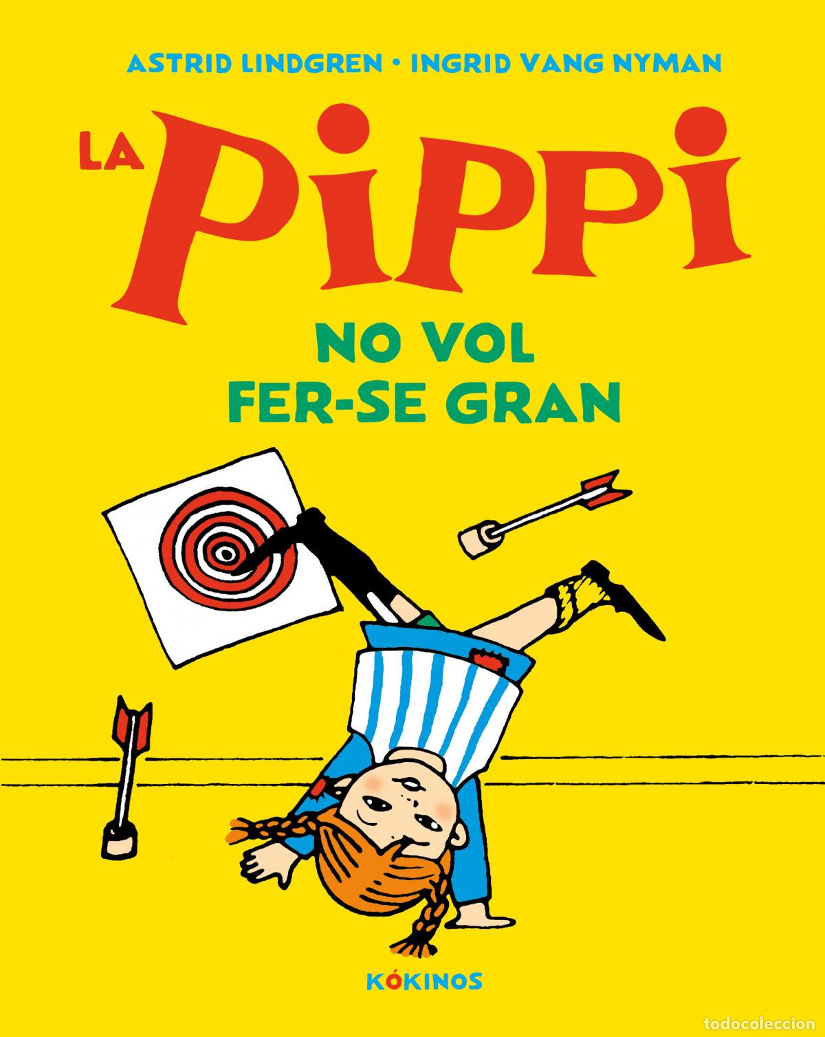 B&uuml;cher: LA PIPPI NO VOL FER-SE GRAN - Lindgren, Astrid