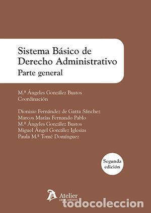 Libros: SISTEMA BASICO DERECHO ADMINISTRATIVO PARTE GENERAL 2&ordf; ED - MARIA ANGELES GONZALEZ BUSTOS