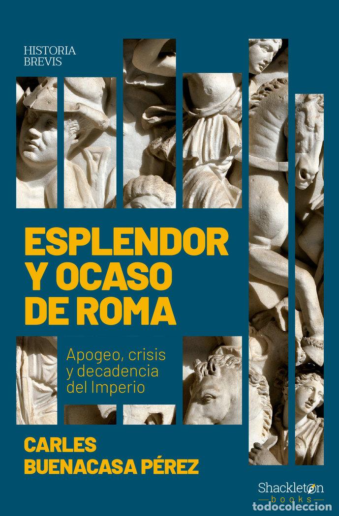 Libros: ESPLENDOR Y OCASO DE ROMA - BUENACASA PEREZ, CARLES