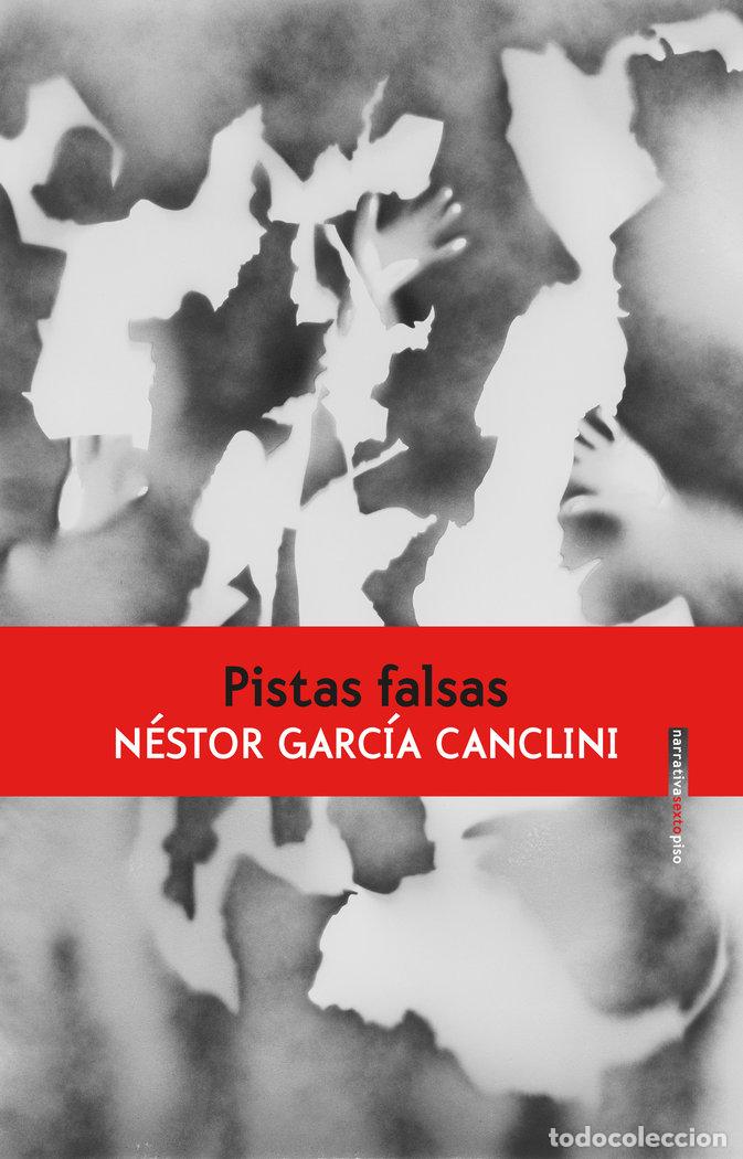 Libros: PISTAS FALSAS - GARCIA CANCLINI, NESTOR